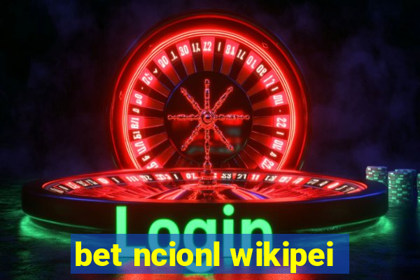 bet ncionl wikipei